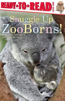 Snuggle Up, ZooBorns!: Ready-to-Read Level 1
