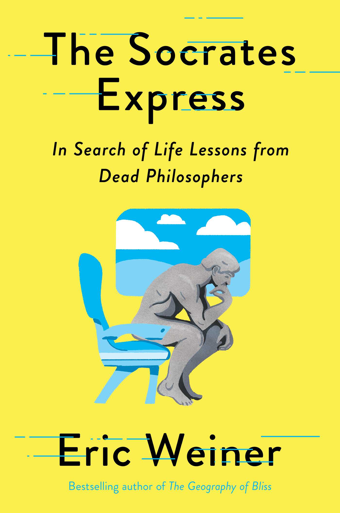 The Socrates Express: In Search of Life Lessons from Dead Philosophers 1 The Socrates Express: In Search of Life Lessons from Dead Philosophers