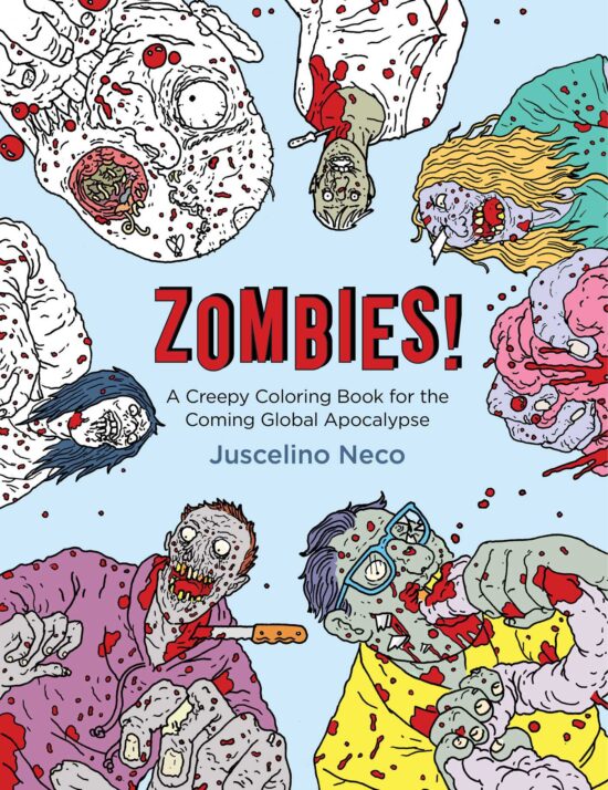 Zombies!: A Creepy Coloring Book for the Coming Global Apocalypse