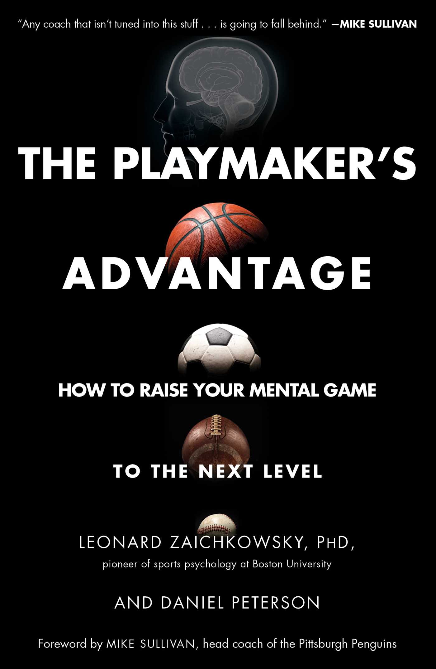 The Playmaker's Advantage: How to Raise Your Mental Game to the Next Level 1 The Playmaker's Advantage: How to Raise Your Mental Game to the Next Level