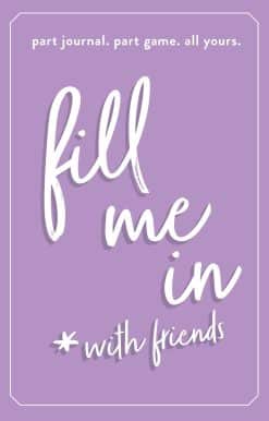 Fill Me In: Part Journal, Part Game, All Yours