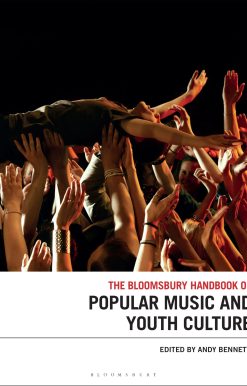 The Bloomsbury Handbook of Popular Music and Youth Culture