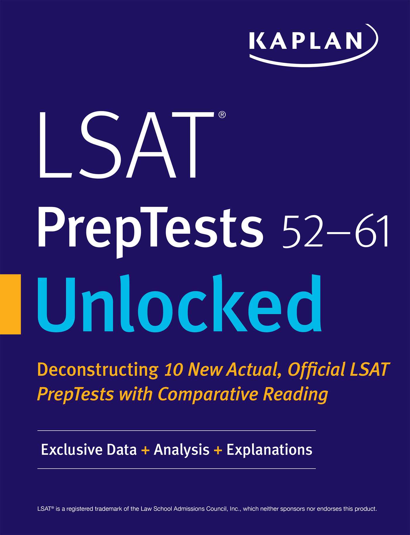 LSAT PrepTests 52-61 Unlocked: Exclusive Data + Analysis + Explanations 1 LSAT PrepTests 52-61 Unlocked: Exclusive Data + Analysis + Explanations
