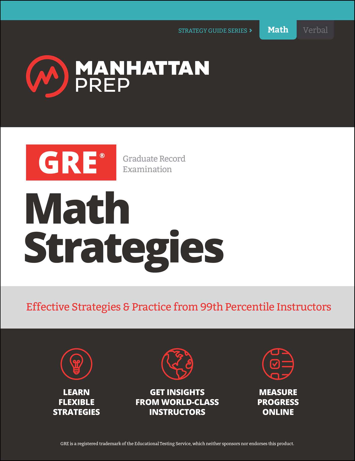 GRE Math Strategies: Effective Strategies & Practice from 99th Percentile Instructors 1 GRE Math Strategies: Effective Strategies & Practice from 99th Percentile Instructors