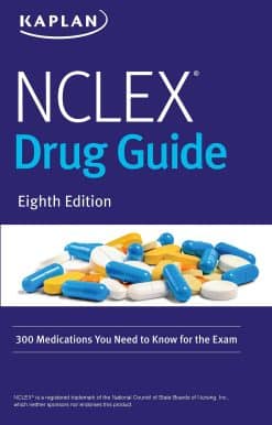 NCLEX Drug Guide: 300 Medications You Need to Know for the Exam