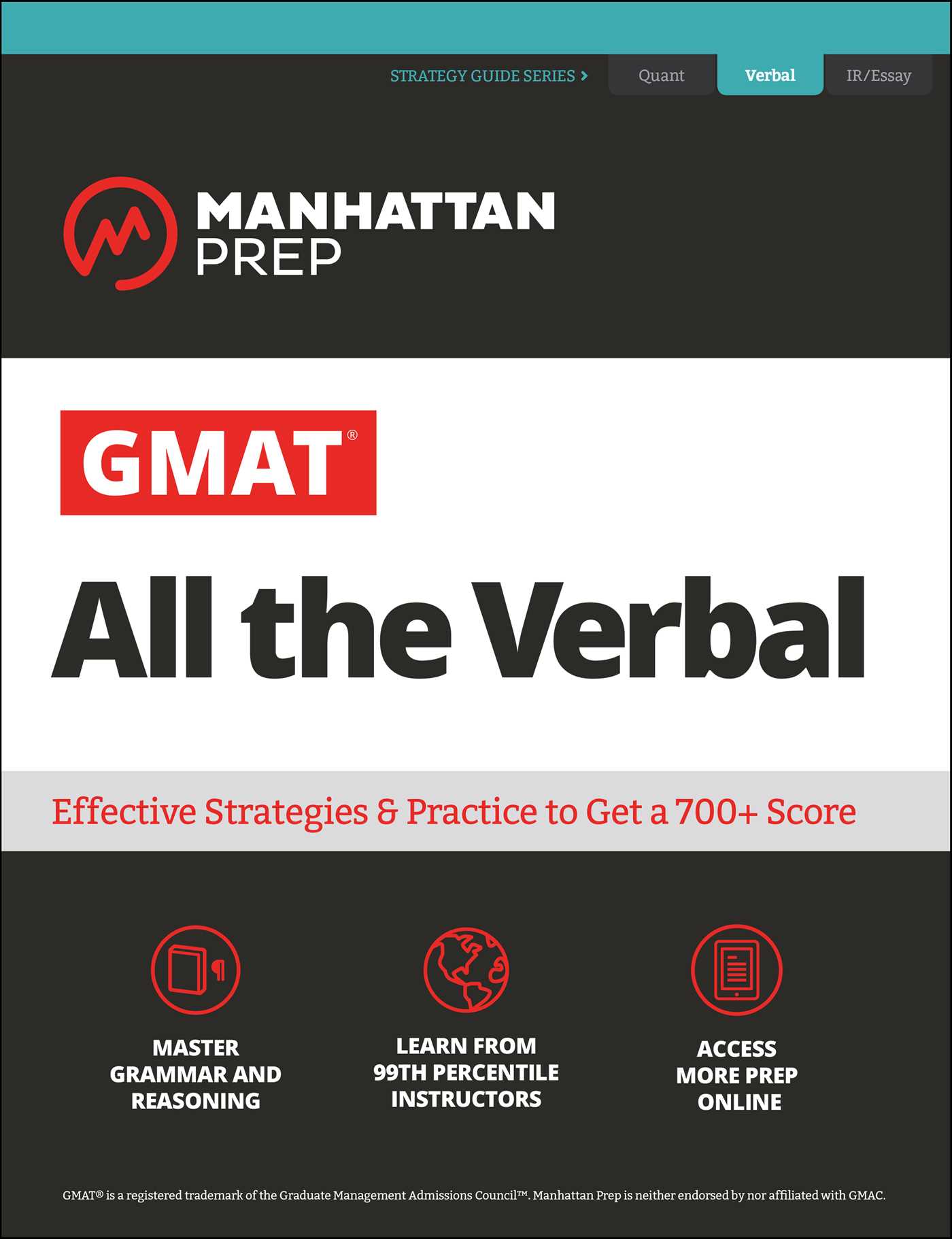 GMAT All the Verbal: The definitive guide to the verbal section of the GMAT 1 GMAT All the Verbal: The definitive guide to the verbal section of the GMAT