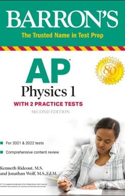 AP Physics 1: With 2 Practice Tests