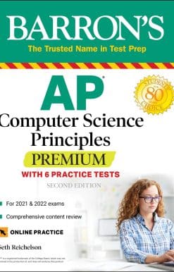 AP Computer Science Principles Premium:  6 Practice Tests + Comprehensive Review + Online Practice