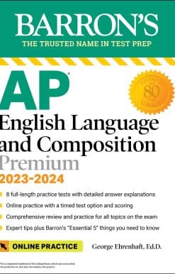 AP English Language and Composition Premium, 2023-2024: Comprehensive Review with 8  Practice Tests + an Online Timed Test Option