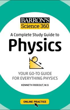 Barron's Science 360: A Complete Study Guide to Physics with Online Practice