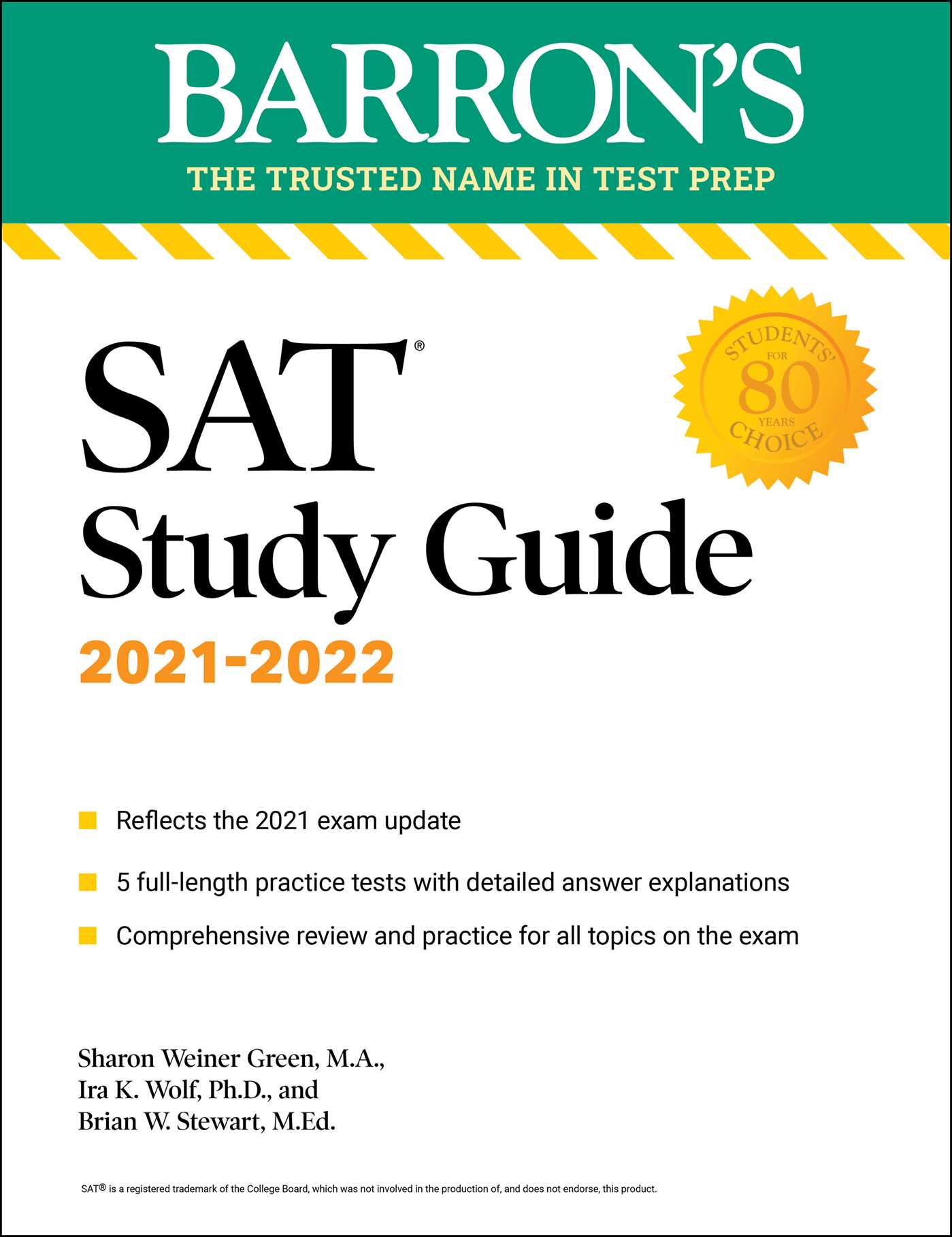 Barron's SAT Study Guide, 2021-2022 (Reflects the 2021 Exam Update): 5 Practice Tests and Comprehensive Content Review 1 Barron's SAT Study Guide, 2021-2022 (Reflects the 2021 Exam Update): 5 Practice Tests and Comprehensive Content Review