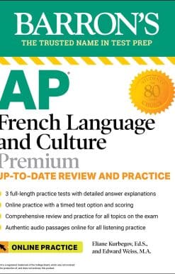 AP French Language and Culture Premium, 2023-2024: 3 Practice Tests + Comprehensive Review + Online Audio and Practice