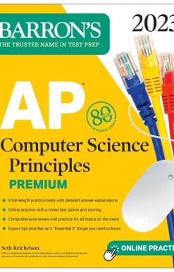 AP Computer Science Principles Premium, 2023:  6 Practice Tests + Comprehensive Review + Online Practice