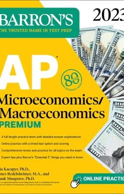 AP Microeconomics/Macroeconomics Premium, 2023: 4 Practice Tests Comprehensive Review + Online Practice