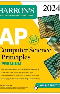 AP Computer Science Principles Premium, 2024:  6 Practice Tests + Comprehensive Review + Online Practice