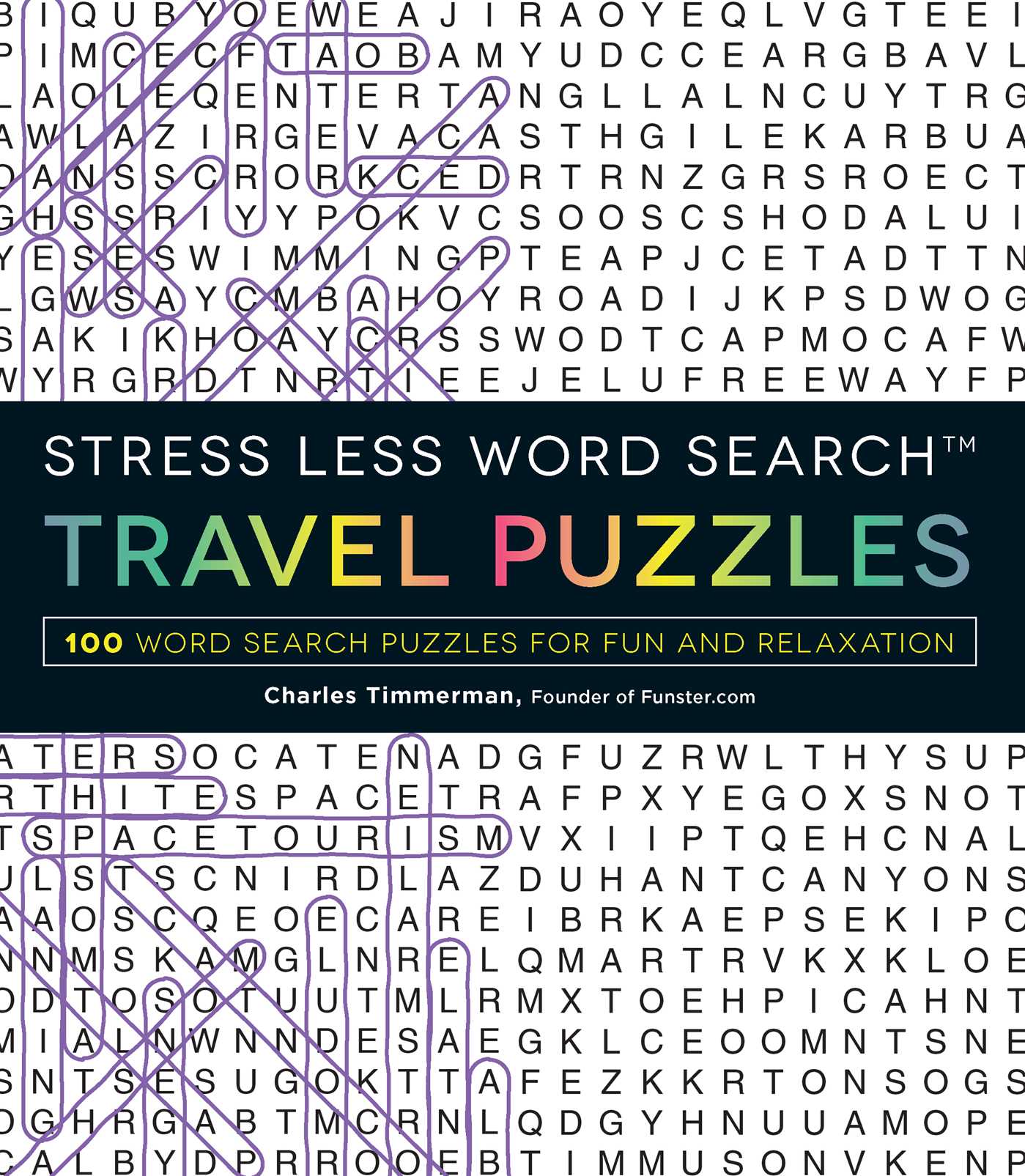 Stress Less Word Search - Travel Puzzles: 100 Word Search Puzzles for Fun and Relaxation 1 Stress Less Word Search - Travel Puzzles: 100 Word Search Puzzles for Fun and Relaxation