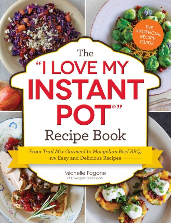 The I Love My Instant PotÂ® Recipe Book: From Trail Mix Oatmeal to Mongolian Beef BBQ, 175 Easy and Delicious Recipes