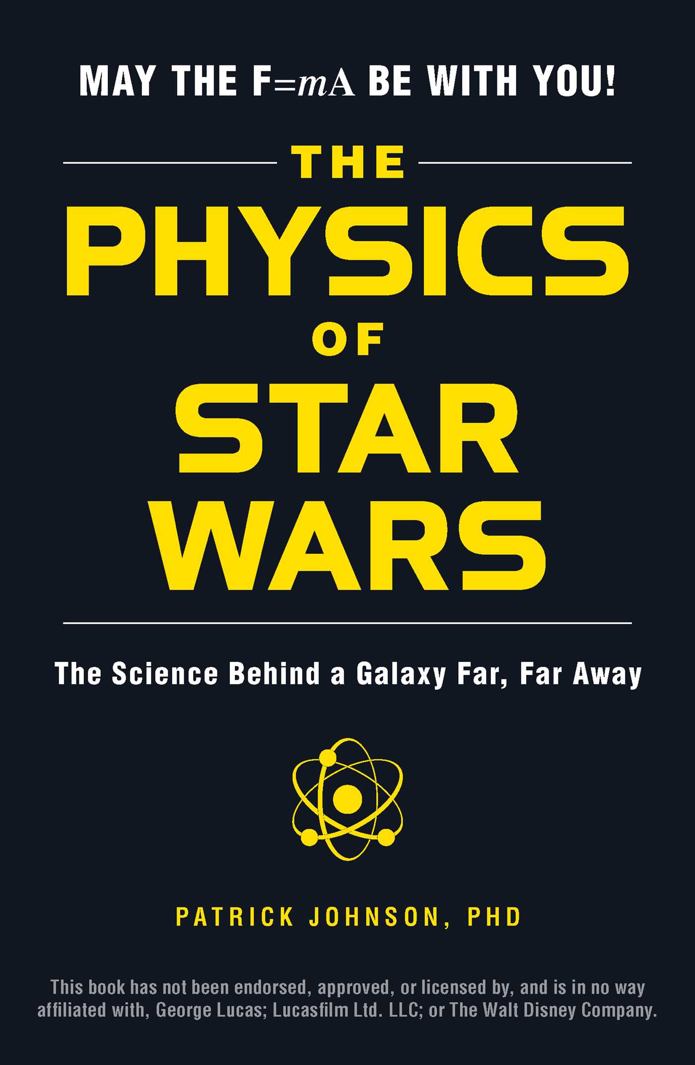 The Physics of Star Wars: The Science Behind a Galaxy Far, Far Away 1 The Physics of Star Wars: The Science Behind a Galaxy Far, Far Away