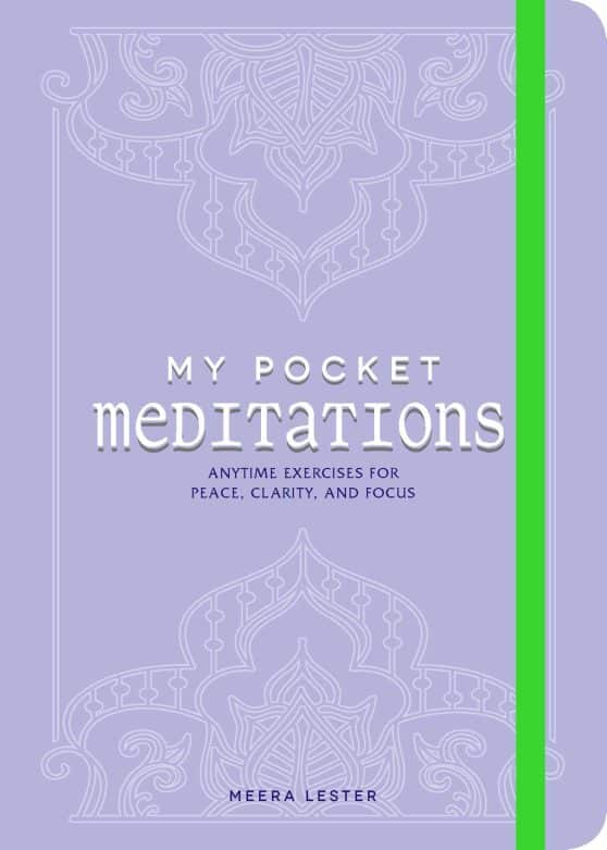 My Pocket Meditations: Anytime Exercises for Peace, Clarity, and Focus