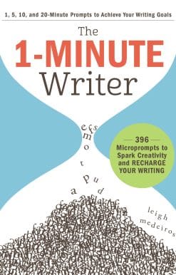 The 1-Minute Writer: 396 Microprompts to Spark Creativity and Recharge Your Writing