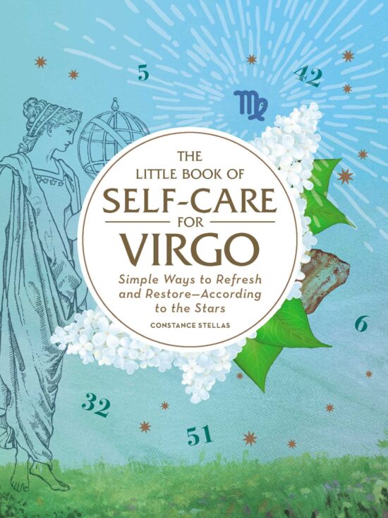 The Little Book of Self-Care for Virgo: Simple Ways to Refresh and Restore According to the Stars