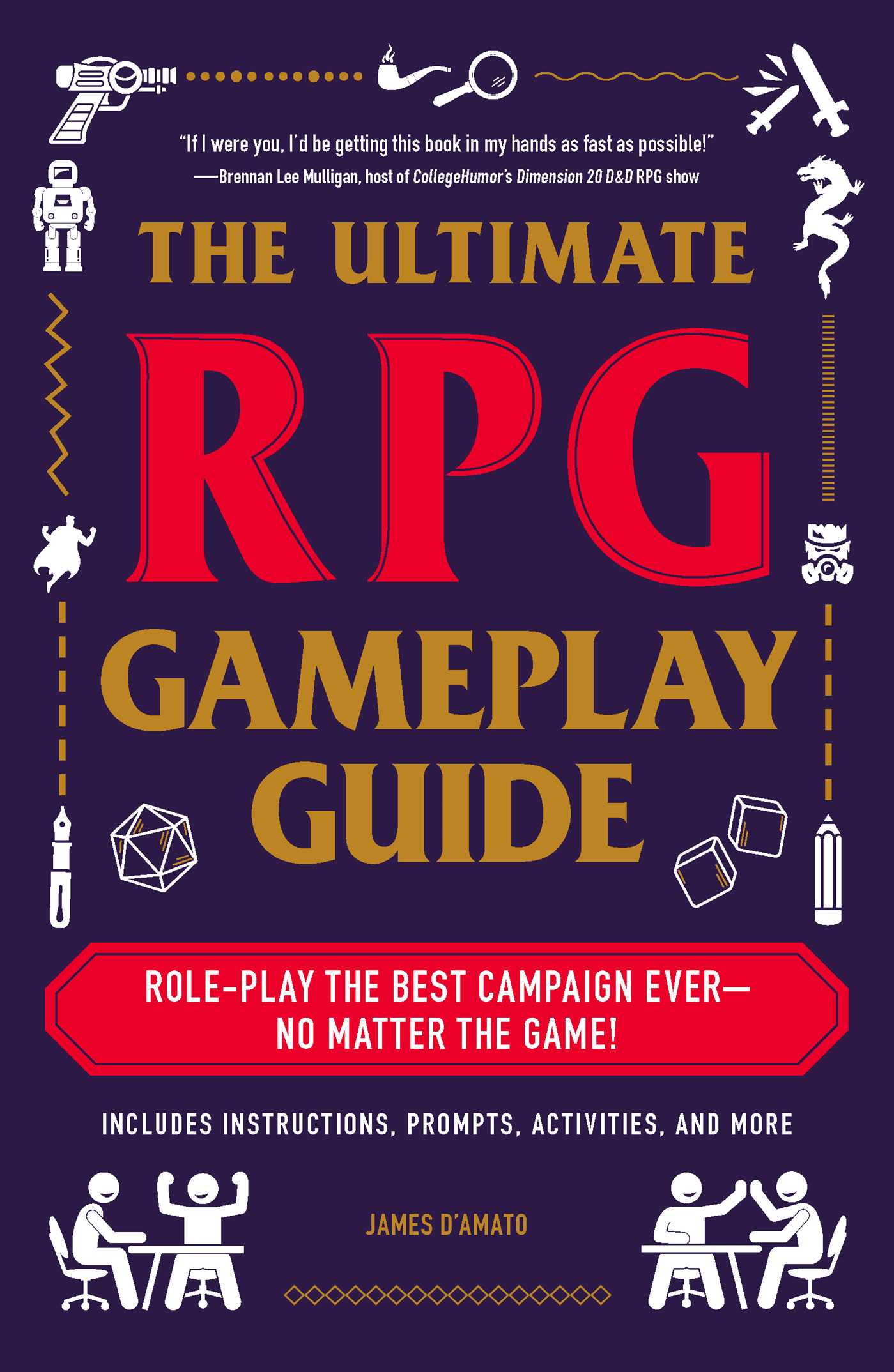 The Ultimate RPG Gameplay Guide: Role-Play the Best Campaign Ever No Matter the Game!