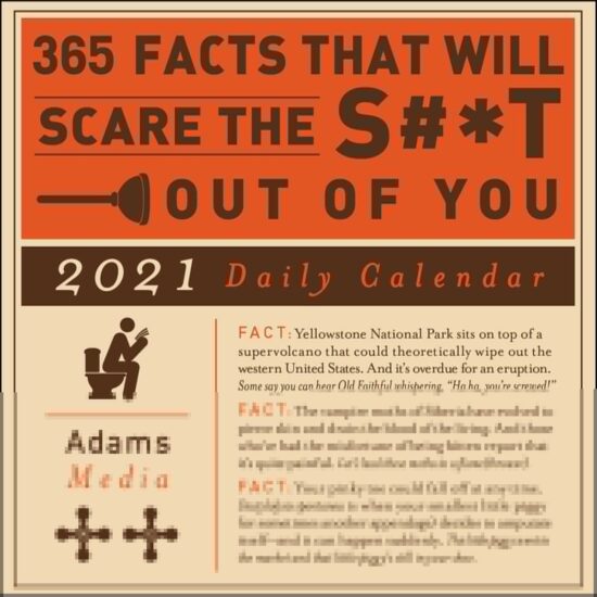 365 Facts That Will Scare the S#*t Out of You 2021 Daily Calendar