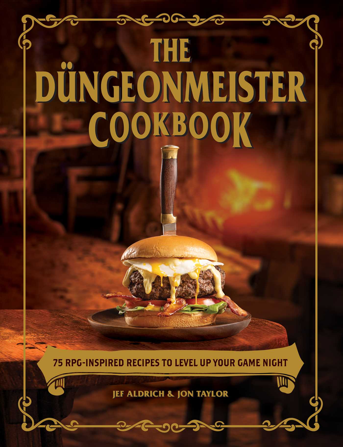 The DÃ¼ngeonmeister Cookbook: 75 RPG-Inspired Recipes to Level Up Your Game Night