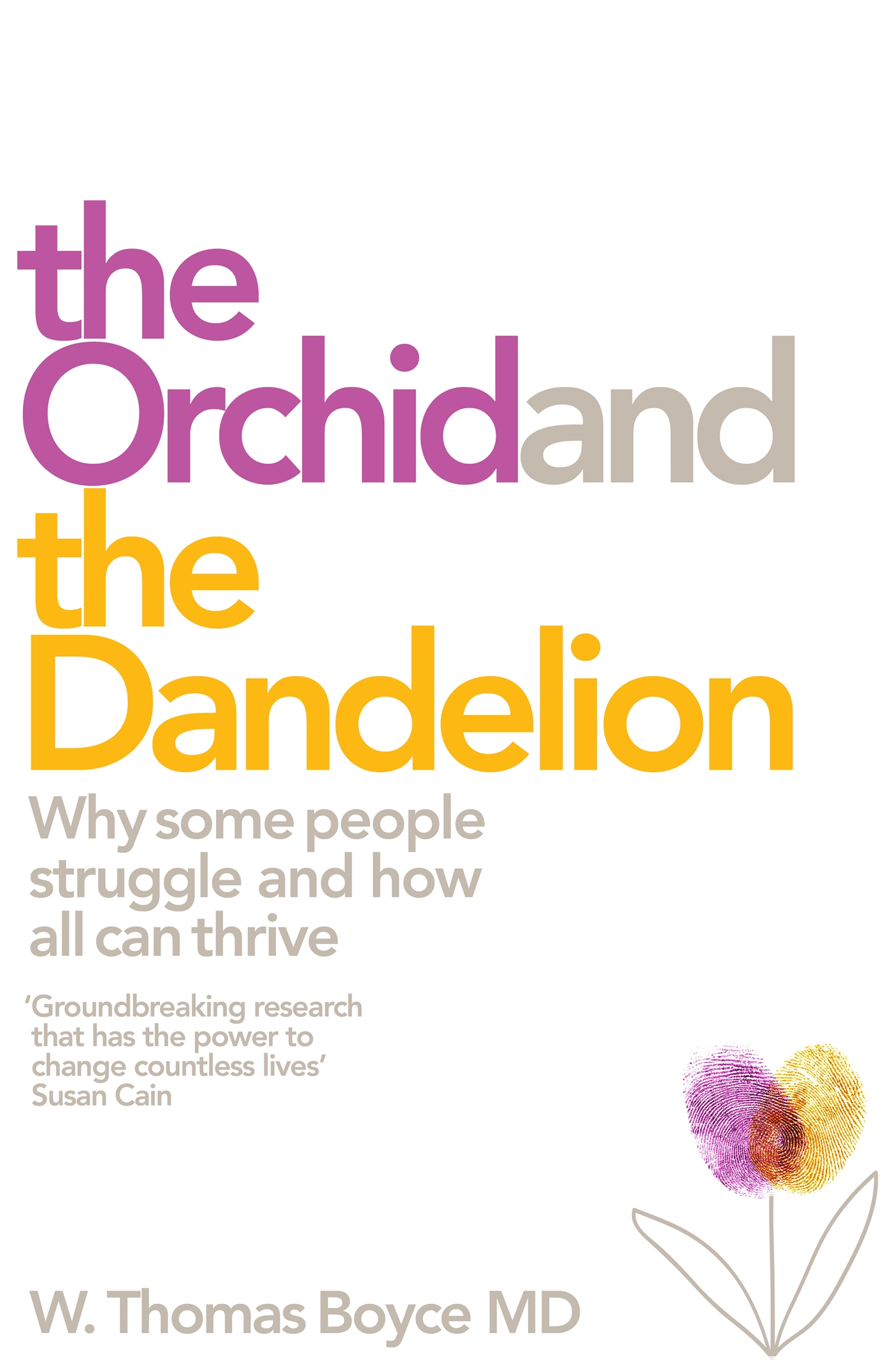 The Orchid and the Dandelion 1 The Orchid and the Dandelion