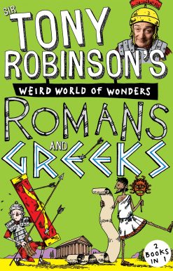 Sir Tony Robinson's Weird World of Wonders: Romans and Greeks