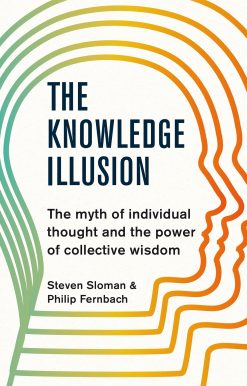 The Knowledge Illusion