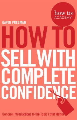 How To Sell With Complete Confidence