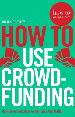 How To Use Crowdfunding