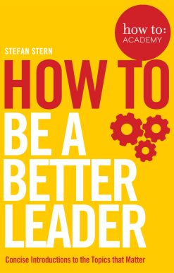 How to: Be a Better Leader
