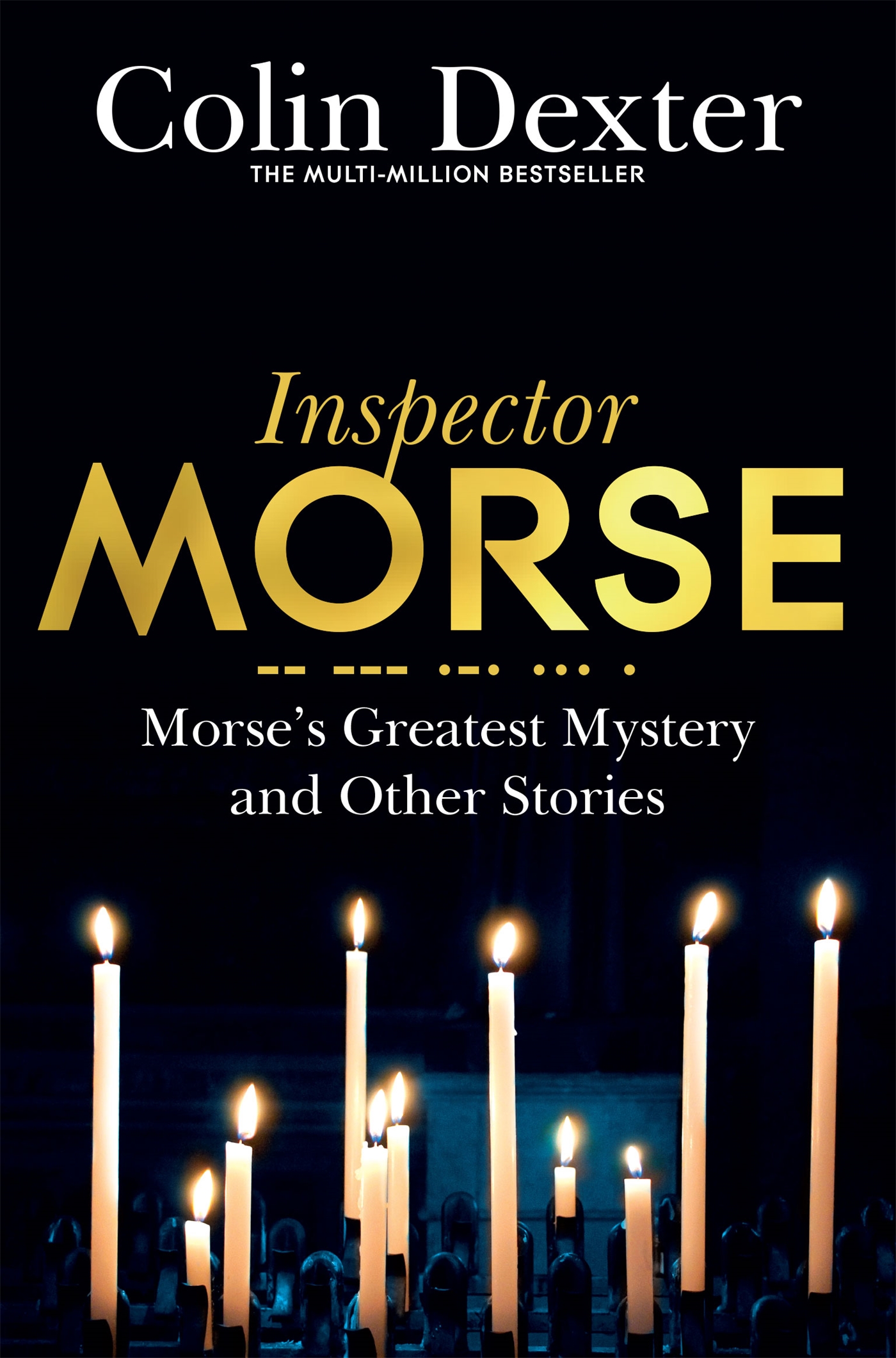 Morse's Greatest Mystery and Other Stories 1 Morse's Greatest Mystery and Other Stories