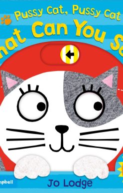 Pussy Cat, Pussy Cat, What Can You See?