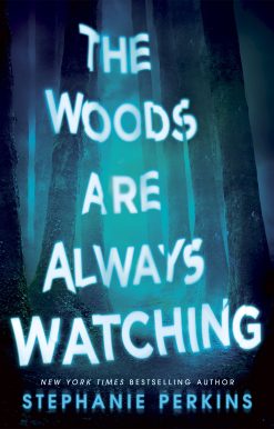 The Woods are Always Watching