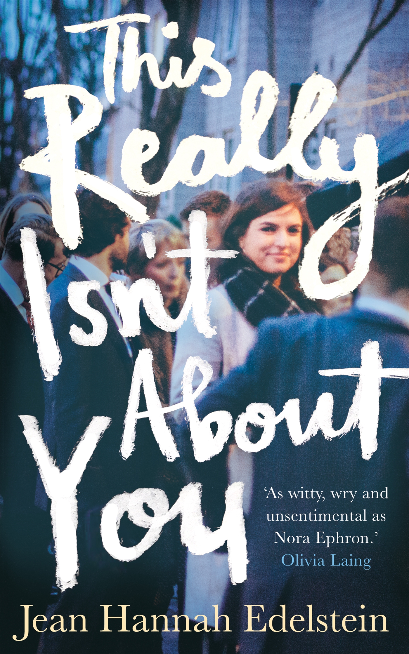 This Really Isn't About You 1 This Really Isn't About You