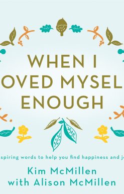 When I Loved Myself Enough
