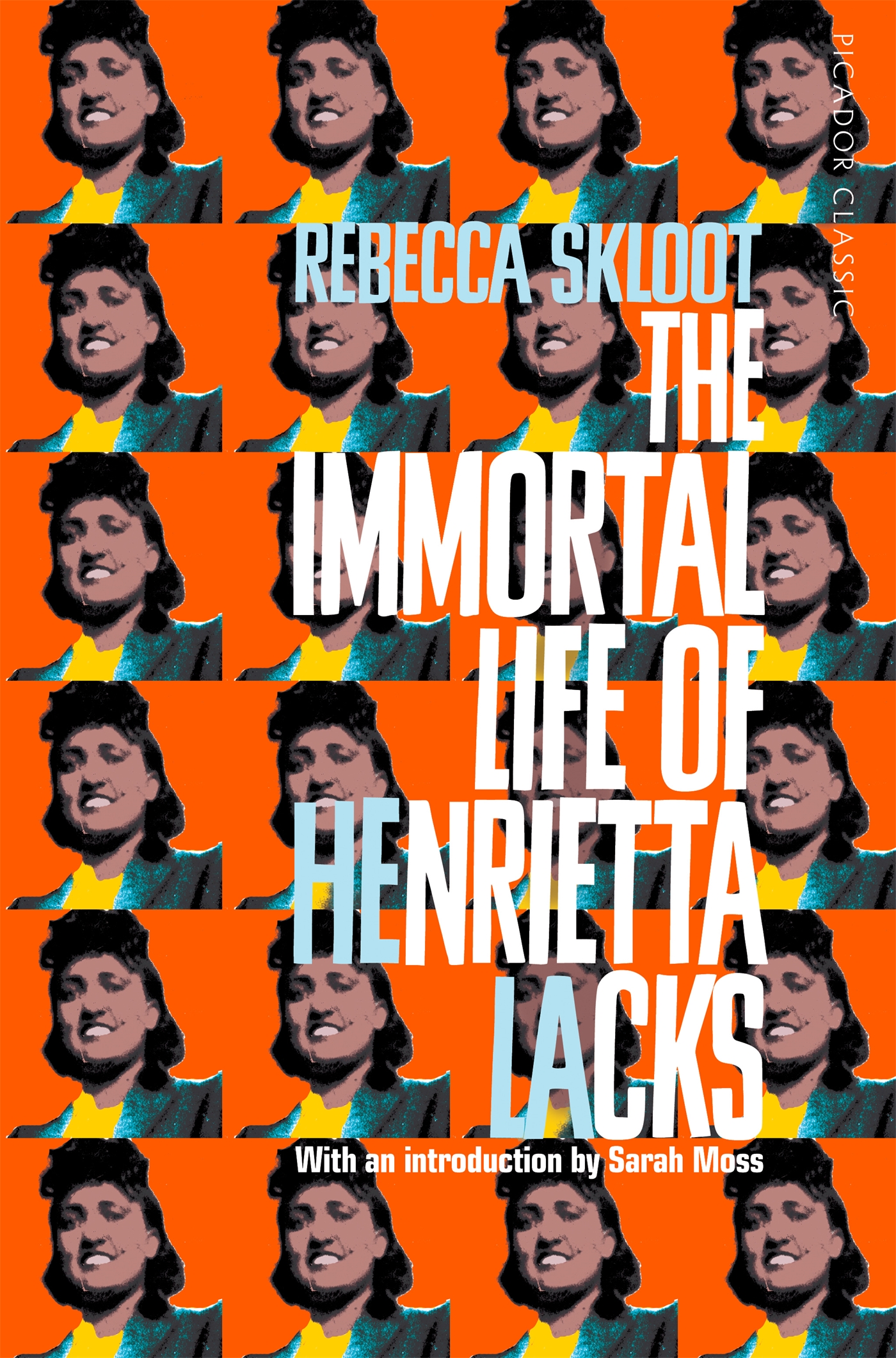 The Immortal Life of Henrietta Lacks 1 The Immortal Life of Henrietta Lacks