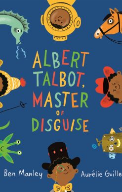 Albert Talbot: Master of Disguise