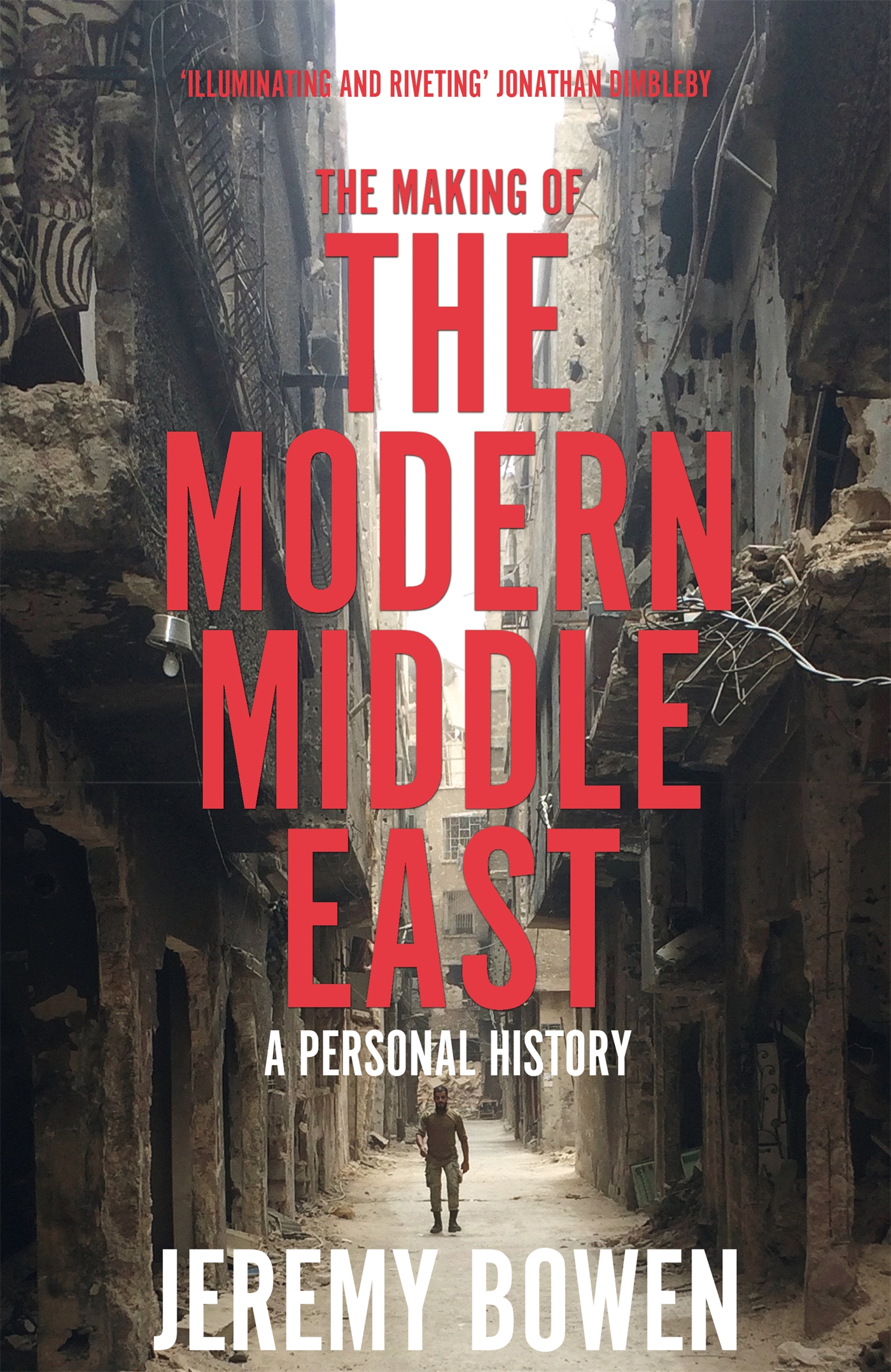 The Making of the Modern Middle East 1 The Making of the Modern Middle East