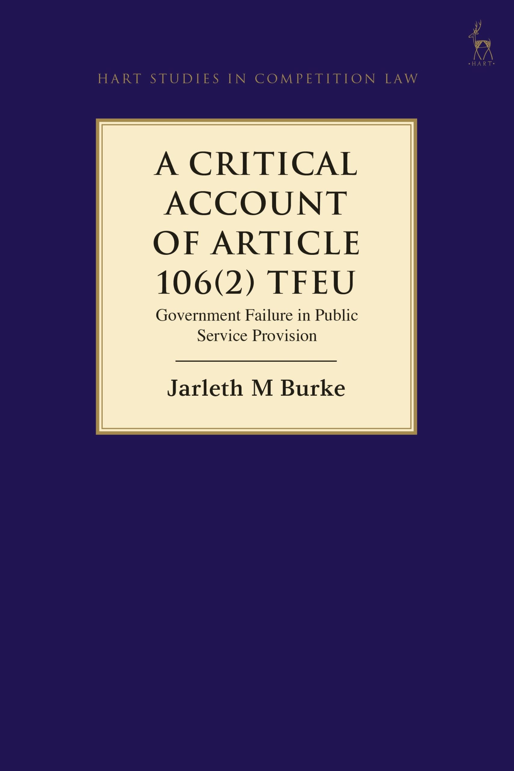 A Critical Account of Article 106(2) TFEU: Government Failure in Public Service Provision 1 A Critical Account of Article 106(2) TFEU: Government Failure in Public Service Provision