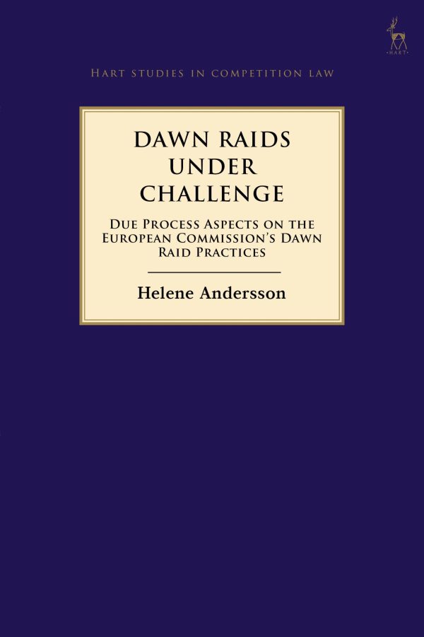 Dawn Raids Under Challenge: Due Process Aspects on the European Commission's Dawn Raid Practices