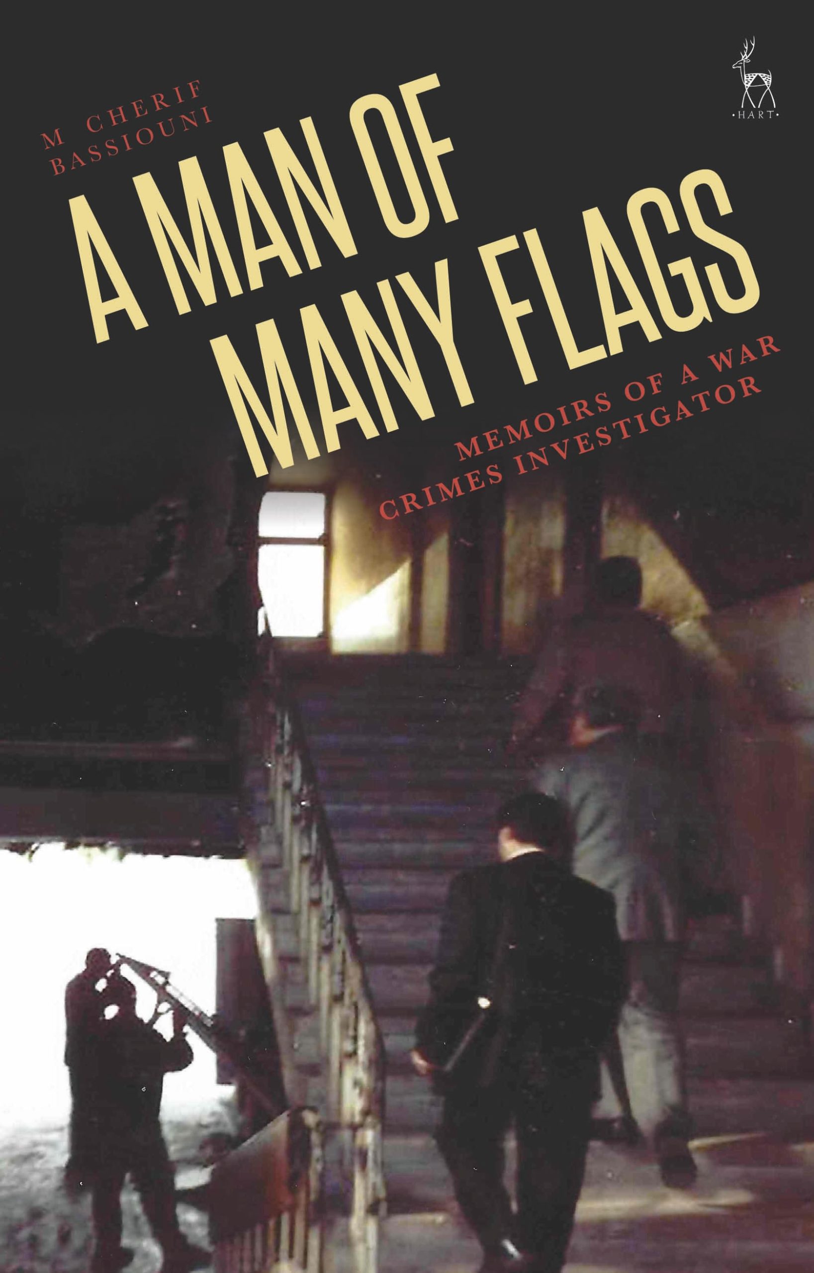 A Man of Many Flags: Memoirs of a War Crimes Investigator 1 A Man of Many Flags: Memoirs of a War Crimes Investigator