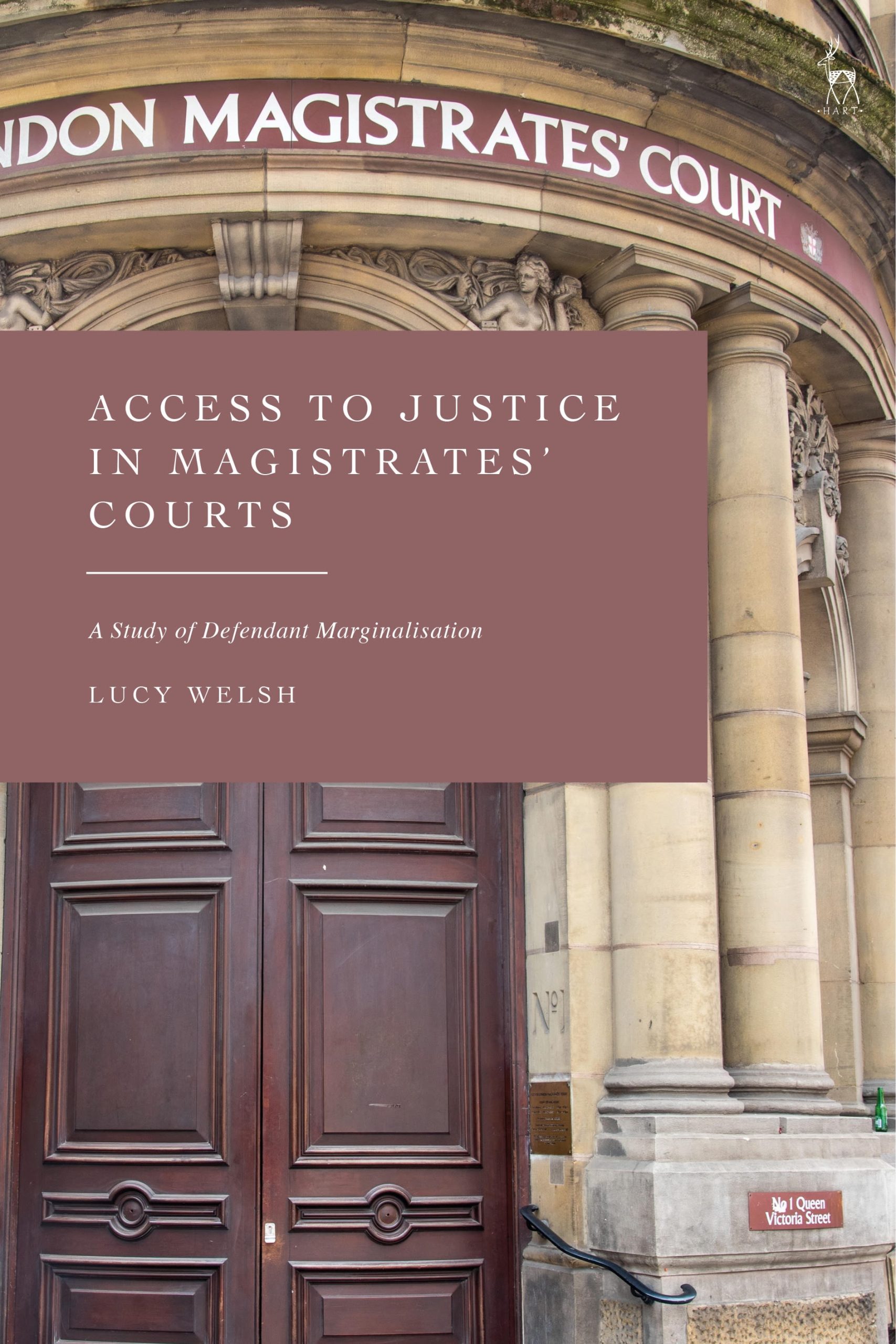 Access to Justice in Magistrates' Courts: A Study of Defendant Marginalisation 1 Access to Justice in Magistrates' Courts: A Study of Defendant Marginalisation