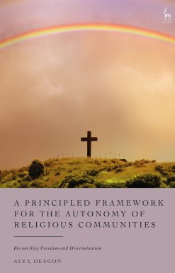 A Principled Framework for the Autonomy of Religious Communities: Reconciling Freedom and Discrimination