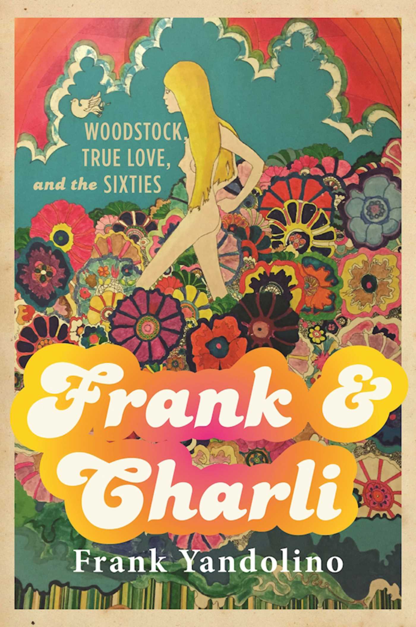Frank & Charli: Woodstock, True Love, and the Sixties