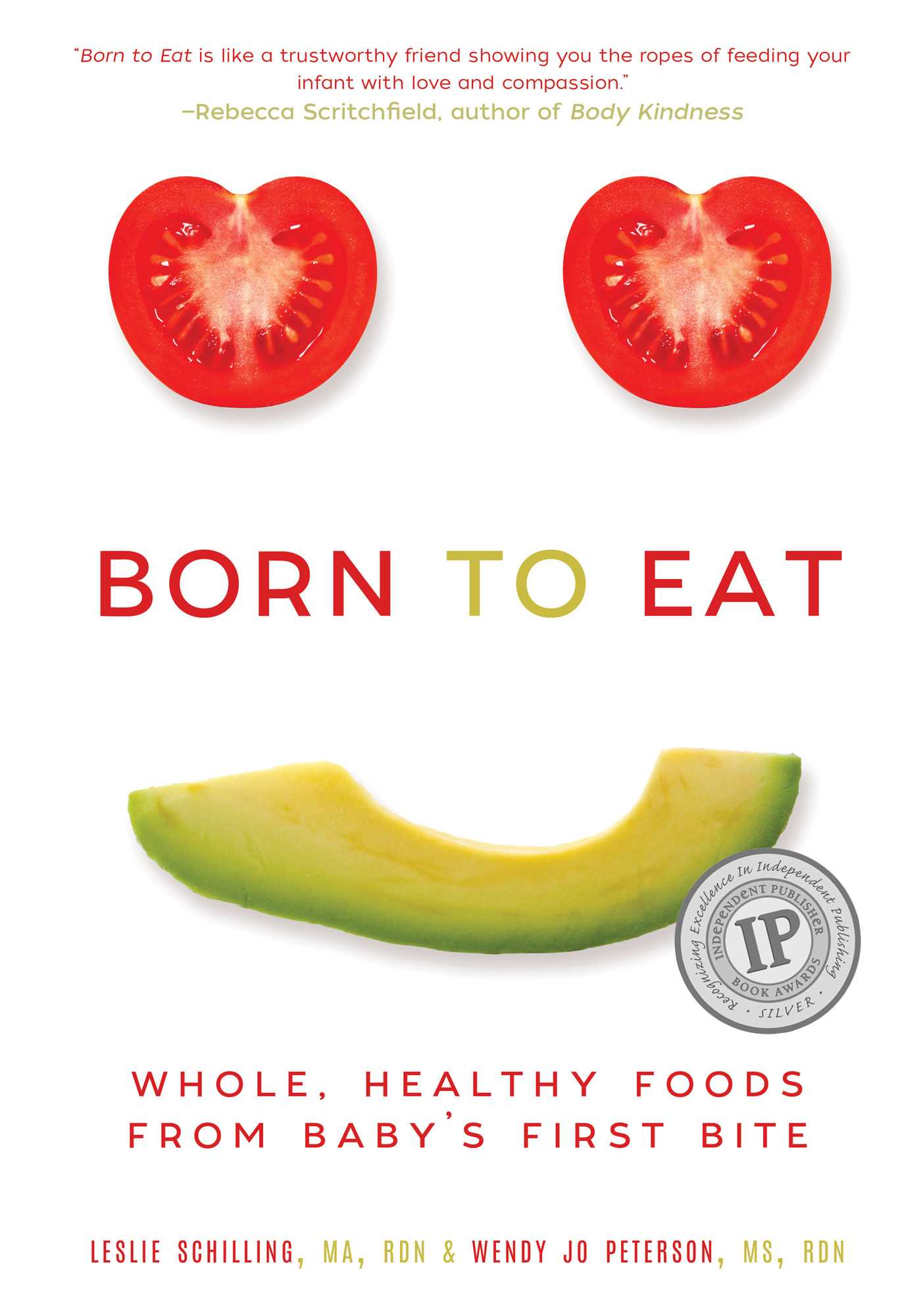 Born to Eat: Whole, Healthy Foods from Baby's First Bite