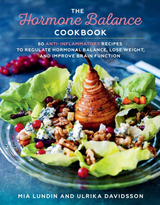 The Hormone Balance Cookbook: 60 Anti-Inflammatory Recipes  to Regulate Hormonal Balance, Lose Weight, and Improve Brain Function